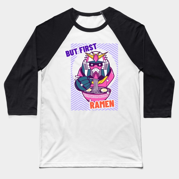 but first ramen Baseball T-Shirt by tedd